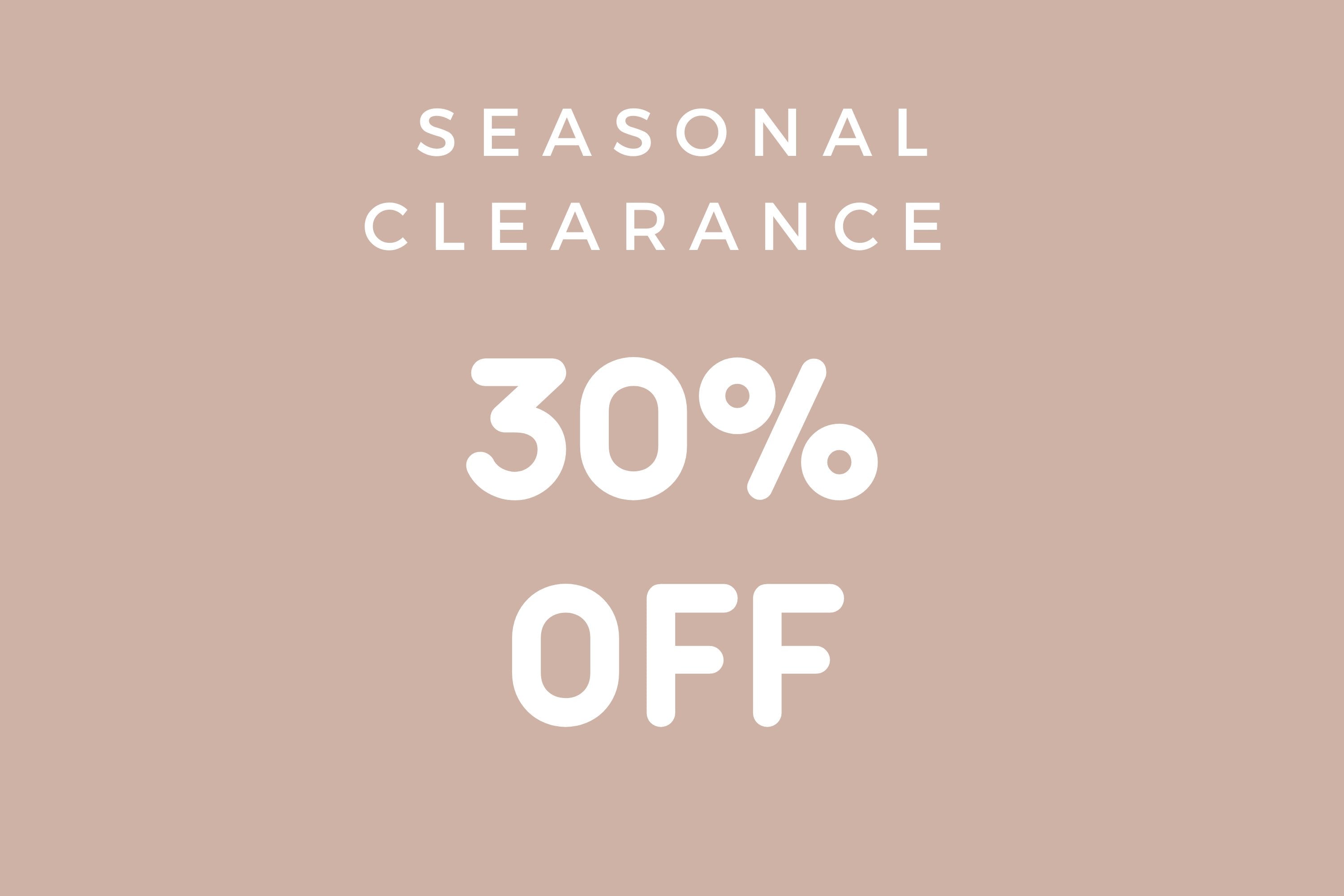 SEASONAL CLEARANCE